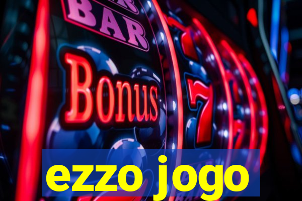 ezzo jogo